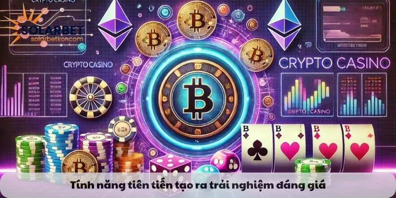 Tính năng tiên tiến tạo ra trải nghiệm đáng giá